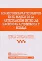 RECURSOS PARTICIPATIVOS EN EL MARCO DE LA ARTICULACIÓN ENTRE LAS HACIENDAS AUTONÓMICA Y ESTATAL, LOS | 9788484422372 | QUINTANA FERRER, ESTEBAN