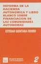 REFORMA DE LA HACIENDA AUTONOMICA Y LIBRO BLANCO SOBRE FINANCIACION DE LAS COMUNIDADES AUTONOMAS | 9788480023337 | QUINTANA FERRER, ESTEBAN