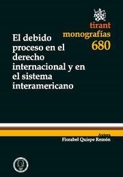 DEBIDO PROCESO EN DERECHO INTERNACIONAL Y EN SISTEMA INTERAMERICANO, EL | 9788498766868 | QUISPE REMÓN, FLORABEL