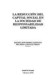 REDUCCIÓN DEL CAPITAL SOCIAL EN LA SOCIEDAD DE RESPONSABILIDAD LIMITADA, LA | 9788498764376 | BONARDELL LENZANO, RAFAEL / CABANAS TREJO, RICARDO