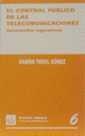 CONTROL PÚBLICO DE LAS TELECOMUNICACIONES, EL. AUTORIDADES REGULADORAS | 9788484420040 | TEROL GÓMEZ, RAMÓN