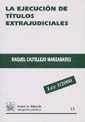EJECUCIÓN DE TÍTULOS EXTRAJUDICIALES, LA | 9788484423362 | CASTILLEJO MANZANARES, RAQUEL