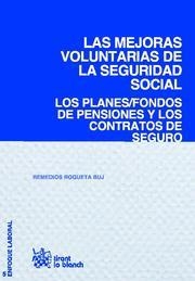 MEJORAS VOLUNTARIAS DE LA SEGURIDAD SOCIAL, LAS | 9788498769203 | ROQUETA BUJ, REMEDIOS