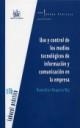 USO Y CONTROL DE LOS MEDIOS TECNOLÓGICOS DE INFORMACIÓN Y COMUNICACIÓN EN LA EMPRESA | 9788484565147 | ROQUETA BUJ, REMEDIOS