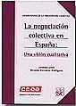 NEGOCIACIÓN COLECTIVA EN ESPAÑA, LA : UNA VISIÓN CUALITATIVA | 9788484560241 | ESCUDERO RODRÍGUEZ, RICARDO