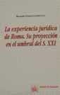 EXPERIENCIA JURÍDICA DE ROMA Y SU PROYECCIÓN EN EL UMBRAL DEL SIGLO XXI, LA | 9788480027670 | PANERO GUTIERREZ, RICARDO
