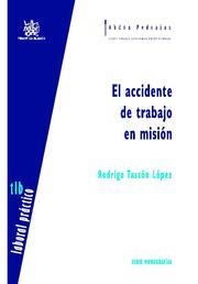 ACCIDENTE DE TRABAJO EN MISIÓN, EL | 9788498767094 | TASCÓN LÓPEZ, RODRIGO