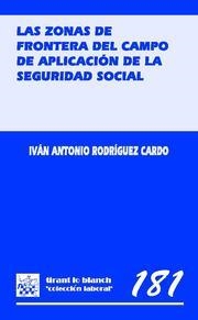 ZONAS DE FRONTERA DEL CAMPO DE APLICACIÓN DE LA SEGURIDAD SOCIAL, LAS | 9788484568278 | RODRÍGUEZ CARDO, IVÁN ANTONIO