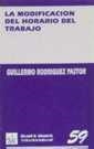 MODIFICACIÓN DEL HORARIO DE TRABAJO, LA | 9788480025652 | RODRÍGUEZ PASTOR, GUILLERMO