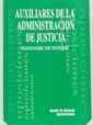 AUXILIARES DE LA ADMINISTRACION DE JUSTICIA | 9788486558291 | ROGER MARÉS, FRANCISCO / ROJO, JOSÉ VICENTE
