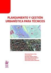 PLANEAMIENTO Y GESTION URBANISTICA PARA TECNICOS | 9788413365084 | ROMERO ALOY, MARIA JESUS