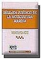 RÉGIMEN JURÍDICO DE LA ACUICULTURA MARINA | 9788484427759 | CHAPELA PÉREZ, ROSA