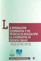 INTEGRACIÓN COOPERATIVA Y SUS TÉCNICAS DE REALIZACIÓN, LA : LA COOPERATIVA DE SEGUNDO GRADO | 9788484421207 | ALFONSO SÁNCHEZ, ROSALÍA