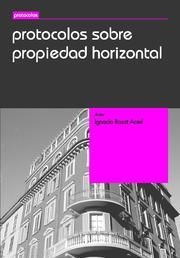 PROTOCOLOS SOBRE PROPIEDAD HORIZONTAL | 9788498760552 | ROSAT ACED, JOSÉ IGNACIO