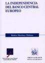 INDEPENDENCIA DEL BANCO CENTRAL EUROPEO, LA | 9788484563464 | MARTÍNEZ DALMAU, RUBÉN