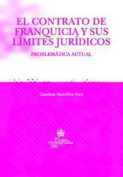 CONTRATO DE FRANQUICIA Y SUS LÍMITES JURÍDICOS, EL | 9788484560777 | RUIZ-RICO RUIZ, CATALINA