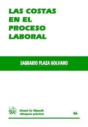 COSTAS EN EL PROCESO LABORAL, LAS | 9788498768473 | PLAZA GOLVANO, SAGRARIO