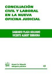 CONCILIACIÓN CIVIL Y LABORAL EN LA NUEVA OFICINA JUDICIAL | 9788498768206 | PLAZA GOLVANO, SAGRARIO / ALBERT EMBUENA, VICENTE