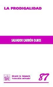 PRODIGALIDAD, LA | 9788484568612 | CARRIÓN OLMOS, SALVADOR