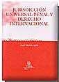 JURISDICCIÓN UNIVERSAL PENAL Y DERECHO INTERNACIONAL | 9788484429241 | SÁNCHEZ LEGIDO, ÁNGEL