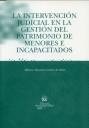 INTERVENCIÓN JUDICIAL EN LA GESTIÓN DEL PATRIMONIO DE MENORES E INCAPACITADOS, LA | 9788484565079 | SÁNCHEZ-CALERO ARRIBAS, BLANCA
