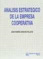 ANÁLISIS ESTRATÉGICO DE LA EMPRESA COOPERATIVA | 9788480021975 | SANCHIS PALACIO, JUAN RAMÓN