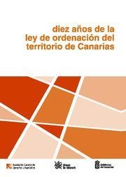 DIEZ AÑOS DE LA LEY DE ORDENACIÓN DEL TERRITORIO DE CANARIAS | 9788498767285 | SANTANA RODRÍGUEZ, JUAN JOSÉ