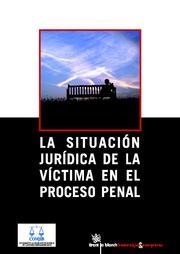 SITUACIÓN JURÍDICA DE LA VÍCTIMA EN EL PROCESO PENAL, LA | 9788498762785 | SANZ HERMIDA, ÁGATA