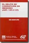 DELITO DE CORRUPCIÓN DE MENORES (ART. 189.3 CP), EL | 9788484429890 | AGUADO LÓPEZ, SARA