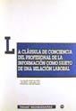 CLÁUSULA DE CONCIENCIA DEL PROFESIONAL DE LA INFORMACIÓN COMO SUJETO DE UNA RELACIÓN LABORAL, LA | 9788484420866 | SEGALÉS, JAIME