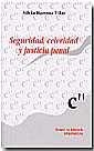 SEGURIDAD, CELERIDAD Y JUSTICIA PENAL | 9788484560050 | BARONA VILAR, SILVIA
