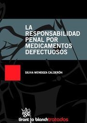 RESPONSABILIDAD PENAL POR MEDICAMENTOS DEFECTUOSOS, LA | 9788499850887 | MENDOZA CALDERÓN, SILVIA