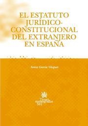 ESTATUTO JURÍDICO CONSTITUCIONAL DEXTRANJERO EN ESPAÑA, EL | 9788484568940 | GARCÍA VÁZQUEZ, SONIA