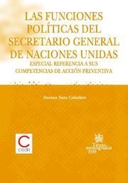 FUNCIONES POLÍTICAS DEL SECRETARIO GENERAL DE NACIONES UNIDAS, LAS | 9788498763386 | SANZ CABALLERO, SUSANA