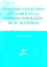 CONVENIO COLECTIVO APLICABLE EN LA EMPRESA POR RAZÓN DE SU ACTIVIDAD | 9788498763379 | THIBAULT ARANDA, JAVIER
