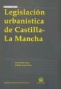 LEGISLACIÓN URBANÍSTICA DE CASTILLA LA MANCHA | 9788498760804 | QUINTANA LÓPEZ, TOMÁS / CASARES MARCOS, ANABELÉN