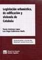 LEGISLACIÓN URBANÍSTICA, DE EDIFICACIÓN Y VIVIENDA DE CATALUÑA | 9788484422655 | QUINTANA LÓPEZ, TOMÁS / BALLESTEROS MOFFA, LUIS ÁNGEL