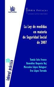 LEY DE MEDIDAS EN MATERIA DE SEGURIDAD SOCIAL DE 2007, LA | 9788498760521 | TOMÁS SALA FRANCO/REMEDIOS ROQUETA BUJ/MERCEDES LÓPEZ BALAGUER/EVA LÓPEZ TERRADA
