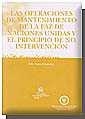 OPERACIONES DE MANTENIMIENTO DE LA PAZ DE NACIONES UNIDAS Y EL PRINCIPIO DE NO INTERVENCIÓN, LAS | 9788484429227 | VACAS FERNÁNDEZ, FÉLIX