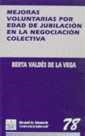 MEJORAS VOLUNTARIAS POR EDAD DE JUBILACIÓN EN LA NEGOCIACIÓN COLECTIVA | 9788480027847 | VALDES DE LA VEGA, BERTA