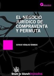 NEGOCIO JURÍDICO DE COMPRAVENTA Y PERMUTA, EL | 9788498768756 | VÁZQUEZ BARROS, SERGIO