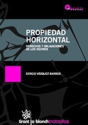 PROPIEDAD HORIZONTAL DERECHOS Y OBLIGACIONES DE LOS VECINOS | 9788498768817 | VÁZQUEZ BARROS, SERGIO
