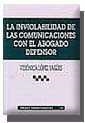 INVIOLABILIDAD DE LAS COMUNICACIONES CON EL ABOGADO DEFENSOR, LA | 9788484427094 | LÓPEZ YAGÜES, VERÓNICA