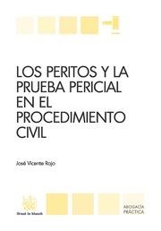 PERITOS Y LA PRUEBA PERICIAL EN EL PROCEDIMIENTO CIVIL, LOS | 9788490338902 | VICENTE ROJO, JOSÉ