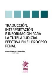 TRADUCCIÓN, INTERPRETACIÓN E INFORMACIÓN PARA LA TUTELA JUDICIAL EFECTIVA EN EL PROCESO PENAL | 9788491692331 | ARIZA COLMENAREJO, MARÍA JESÚS
