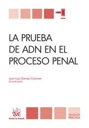 PRUEBA DE ADN EN EL PROCESO PENAL, LA | 9788490537596 | GÓMEZ COLOMER, JUAN LUIS