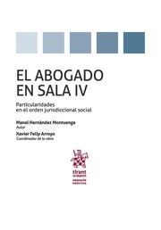 ABOGADO EN SALA VOLUMEN IV PARTICULARIDADES EN EL ORDEN JURISDICCIONAL SOCIAL, EL | 9788491198277 | HERNÀNDEZ MONTUENGA, MANEL