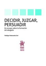 DECIDIR, JUZGAR Y PERSUADIR | 9788491693956 | VALENZUELA CORI, RODRIGO