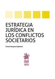 ESTRATEGIA JURÍDICA EN LOS CONFLICTOS SOCIETARIOS | 9788491693154 | VÁZQUEZ LEPINETTE, TOMÁS