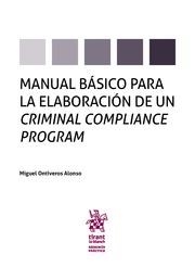 MANUAL BÁSICO PARA LA ELABORACIÓN DE UN CRIMINAL COMPLIANCE PROGRAM | 9788491904298 | ONTIVEROS ALONSO, MIGUEL